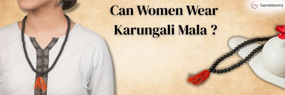 Can Women Wear Karungali Mala