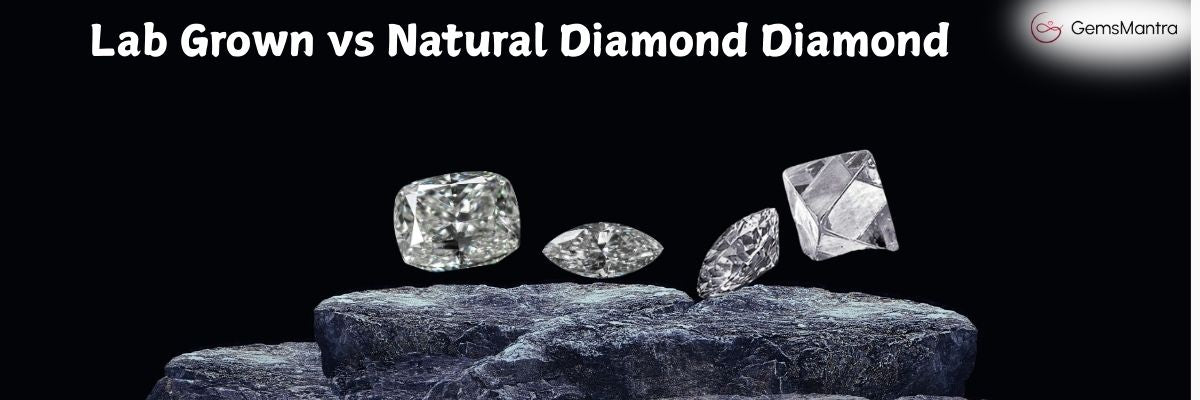 Lab Grown  vs Natural diamonds