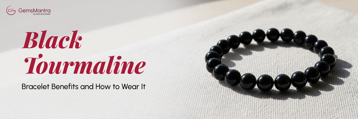 Black Tourmaline Bracelet Benefits