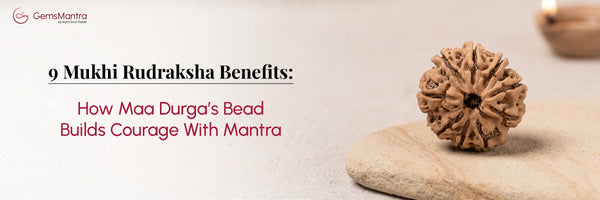 9 Mukhi Rudraksha Benefits: How Maa Durga's Bead Builds Courage With Mantra