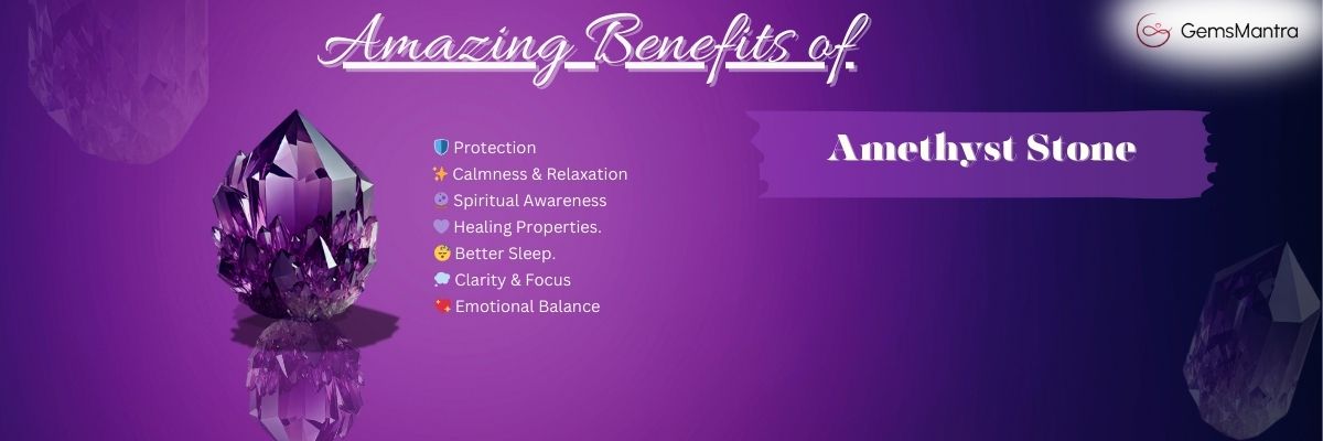 Amethyst Gemstone Benefits