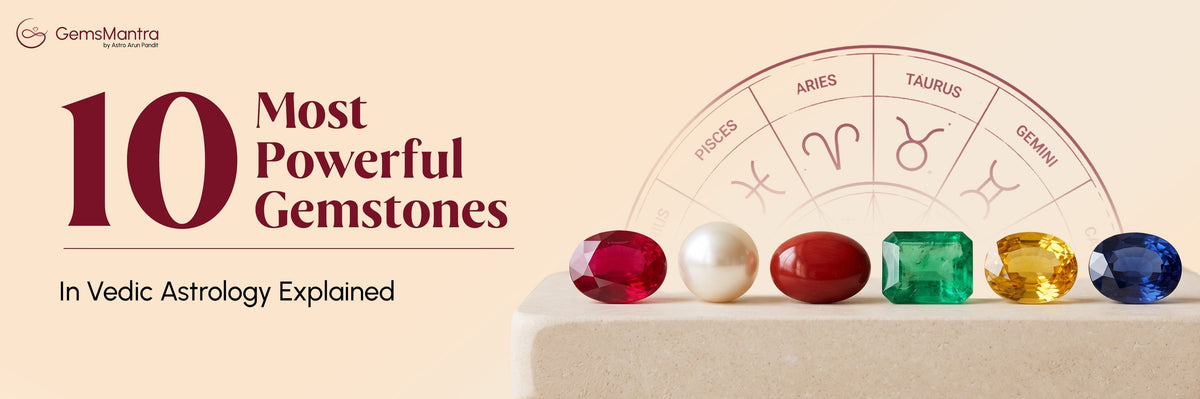 10 Most Powerful Gemstones in Vedic Astrology Explained
