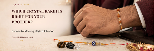 Best Crystal Rakhi for Brother in 2026: Choose by Meaning and Intention