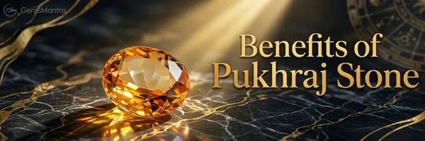 Top 10 Pukhraj Stone Benefits (Yellow Sapphire)