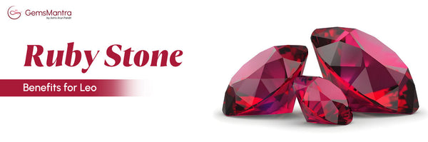 Ruby Stone Benefits for Leo (Singh Rashi)