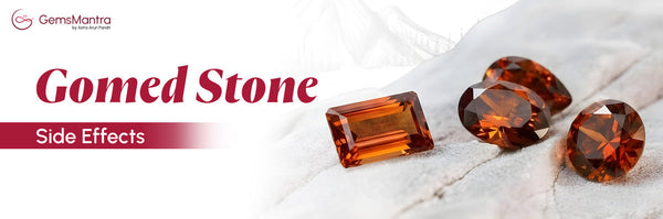 Gomed Stone Side Effects: Who Should Avoid Wearing It?